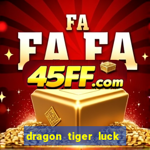 dragon tiger luck demo dinheiro infinito